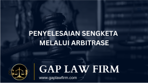 PENYELESAIAN SENGKETA MELALUI ARBITRASE