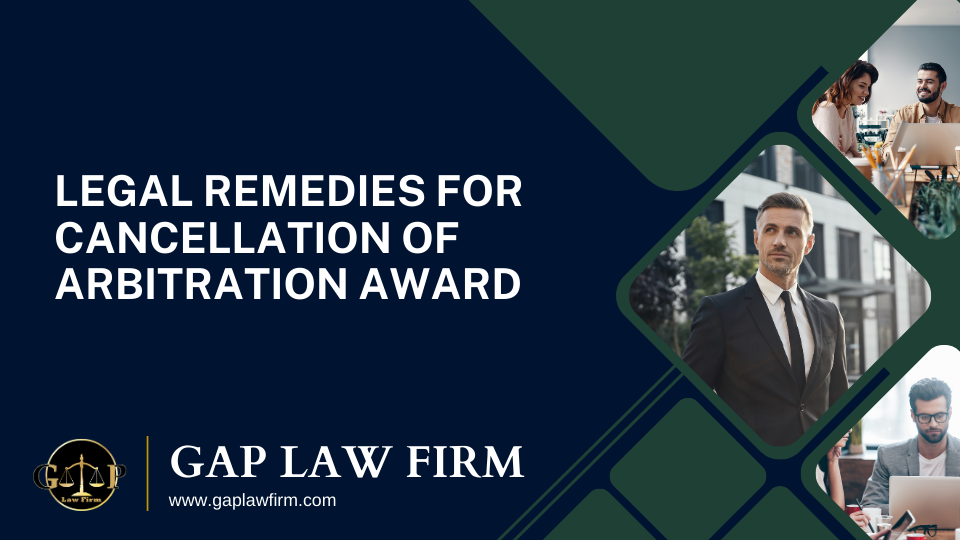 Legal Remedies for Cancellation of Arbitration Award